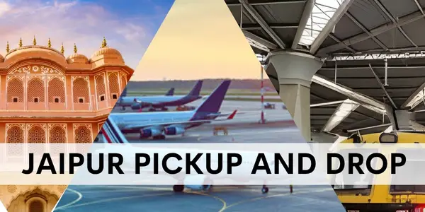 JAIPUR PICKUP AND DROP